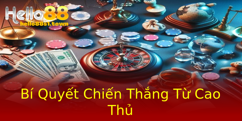 Bí Quyết Chiến Thắng Từ Cao Thủ