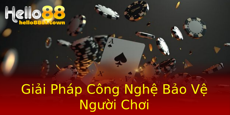 Giải Pháp Công Nghệ Bảo Vệ Người Chơi