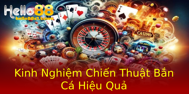Kinh Nghiệm Chiến Thuật Bắn Cá Hiệu Quả