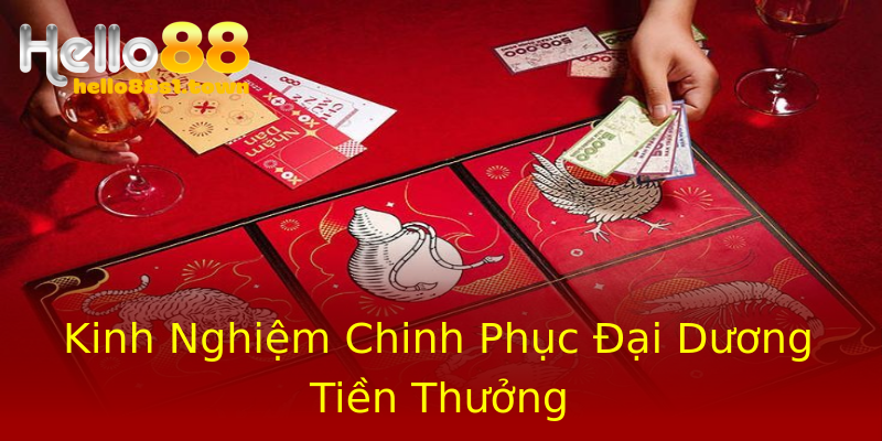 Kinh Nghiệm Chinh Phục Đại Dương Tiền Thưởng Kinh Nghiệm Chinh Phục Đại Dương Tiền Thưởng