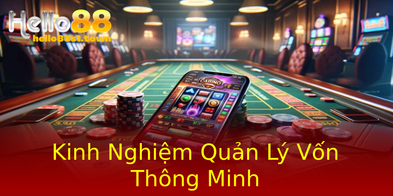 Kinh Nghiệm Quản Lý Vốn Thông Minh