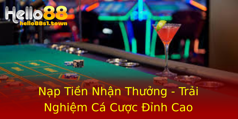 Nạp Tiền Nhận Thưởng - Trải Nghiệm Cá Cược Đỉnh Cao Nạp Tiền Nhận Thưởng - Trải Nghiệm Cá Cược Đỉnh Cao