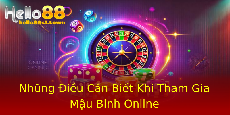 Những Điều Cần Biết Khi Tham Gia Mậu Binh Online